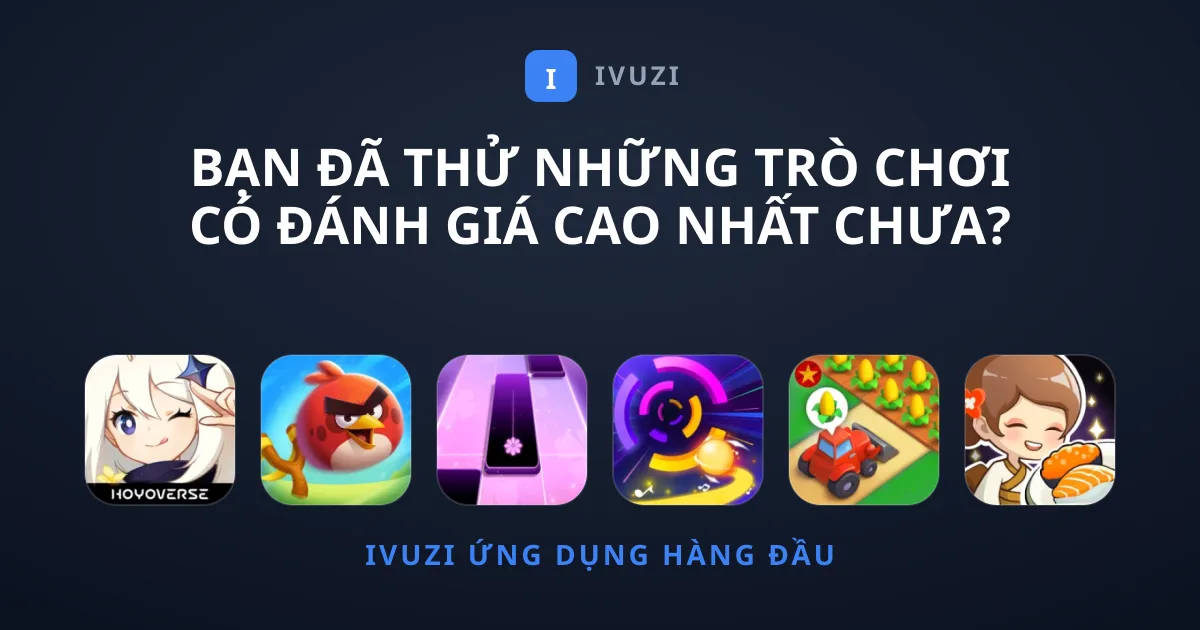 Bạn Đã Thử Những Trò chơi Có Đánh Giá Cao Nhất Chưa?